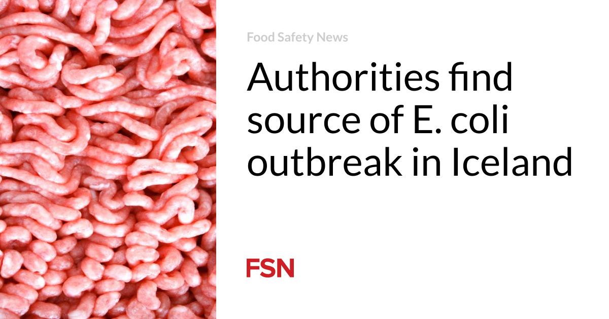 Authorities find source of E. coli outbreak in Iceland Food Safety News