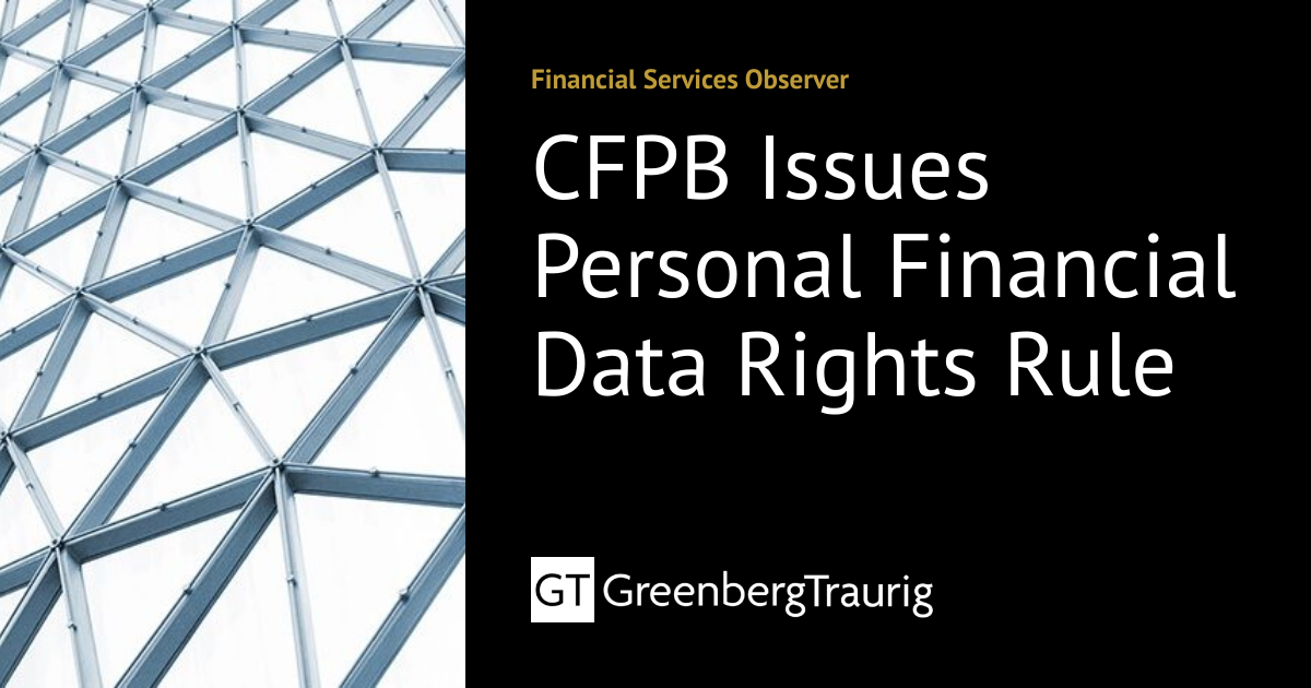 CFPB Issues Personal Financial Data Rights Rule | Financial Services ...