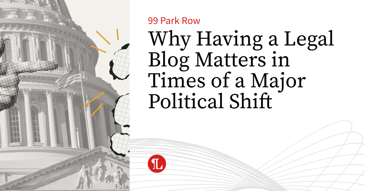 Why Having a Legal Blog Matters in Times of a Major Political Shift