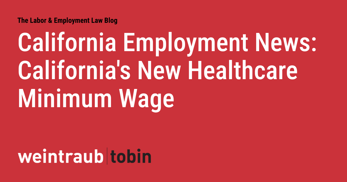 California Employment News: California's New Healthcare Minimum Wage ...