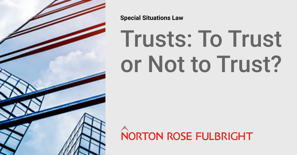 Trusts: To Trust or Not to Trust? | Special Situations Law