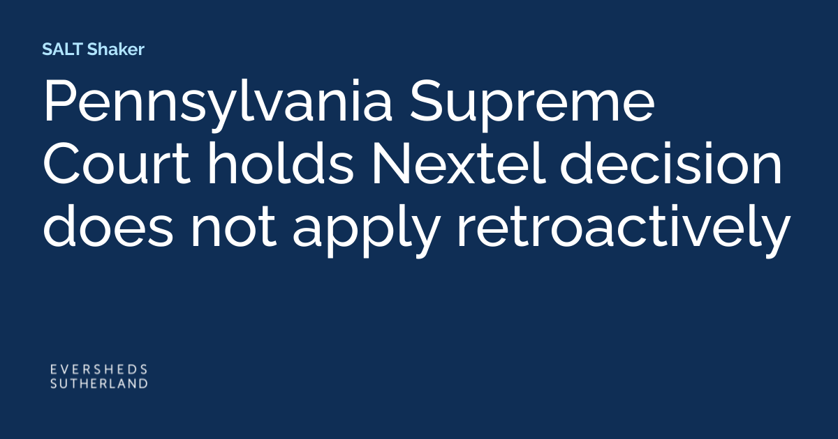 Pennsylvania Supreme Court holds Nextel decision does not apply 