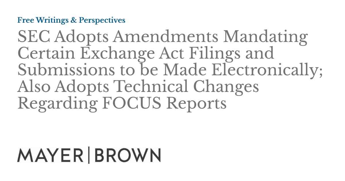 Mandating SEC Adopts Amendments Mandating Certain Exchange Act Filings and ...