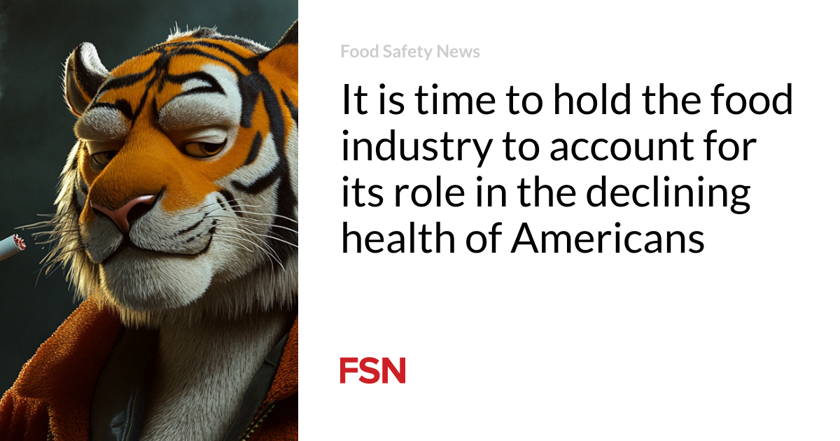 It is time to hold the food industry to account for its role in the ...