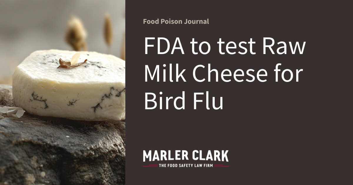 FDA to test Raw Milk Cheese for Bird Flu | Food Poison Journal
