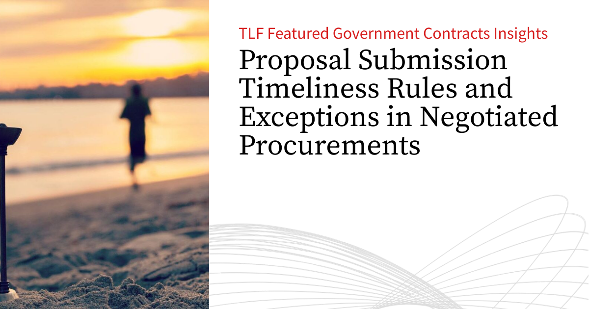 Proposal Submission Timeliness Rules and Exceptions in Negotiated