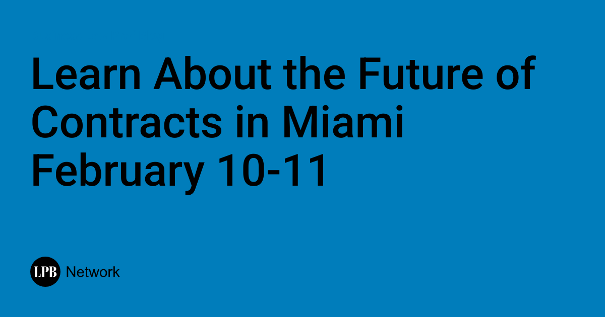 Learn About the Future of Contracts in Miami February 10-11 | Business ...