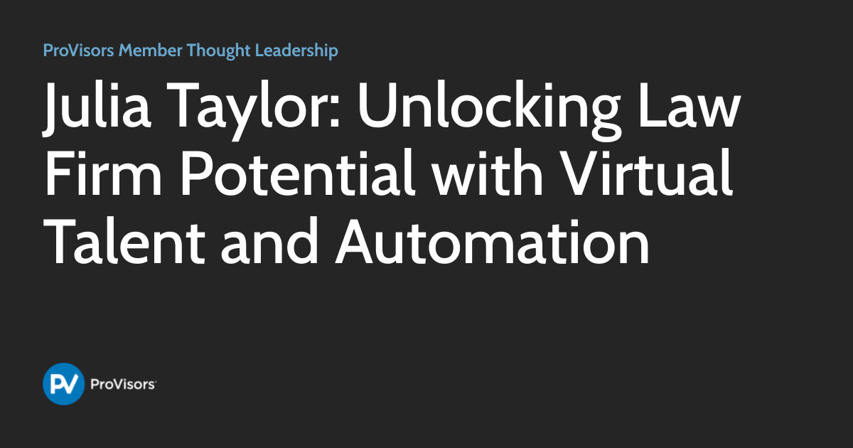 Julia Taylor: Unlocking Law Firm Potential with Virtual Talent and