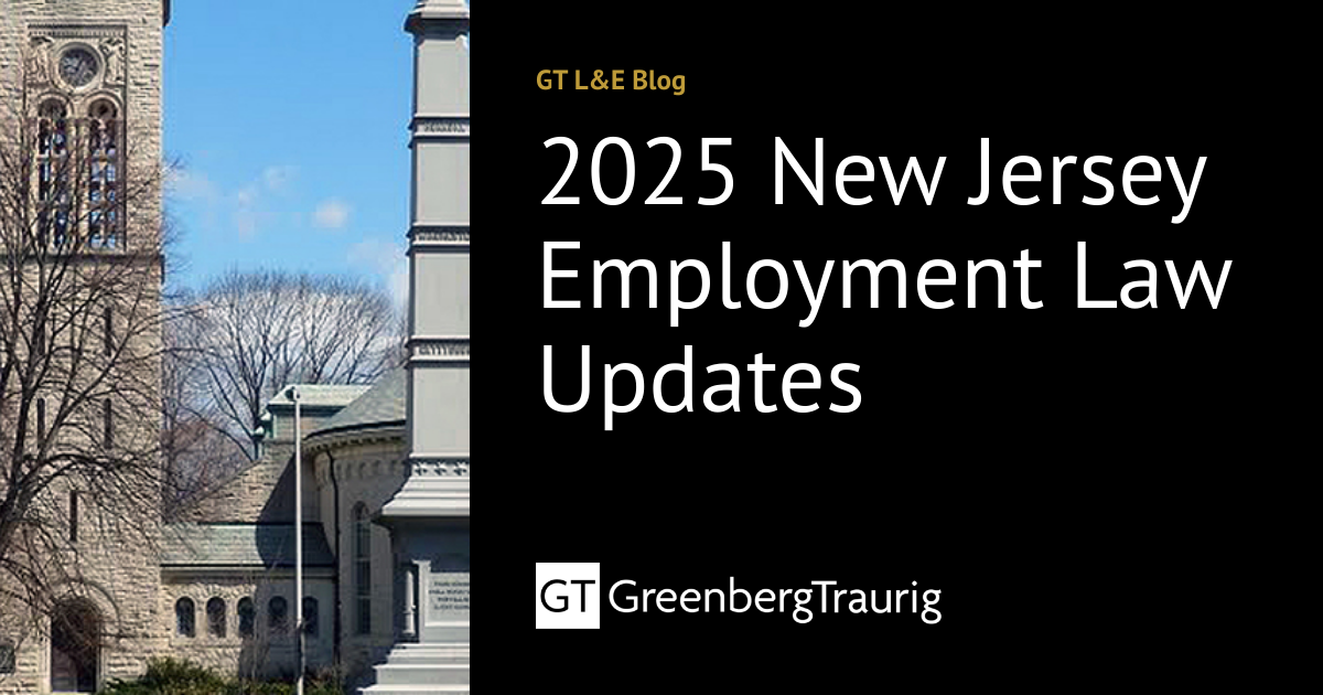 2025 New Jersey Employment Law Updates | GT L&E Blog