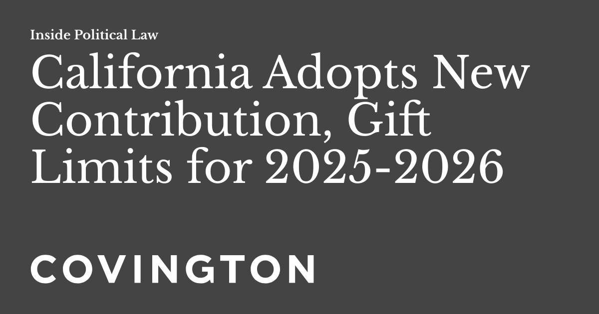California Adopts New Contribution, Gift Limits for 20252026 Inside