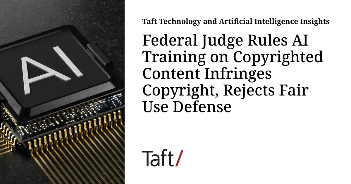 Federal Judge Rules AI Training on Copyrighted Content Infringes ...