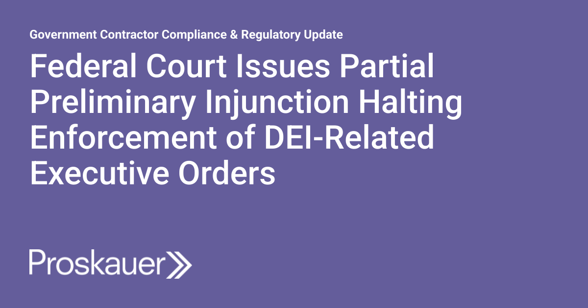 Federal Court Issues Partial Preliminary Injunction Halting Enforcement ...