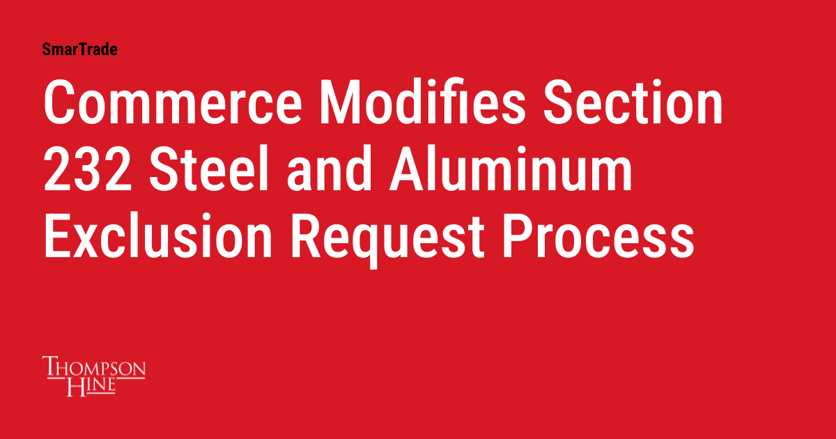 Section 232 Form.pdf Commerce Modifies Section 232 Steel and Aluminum Exclusion Request ...