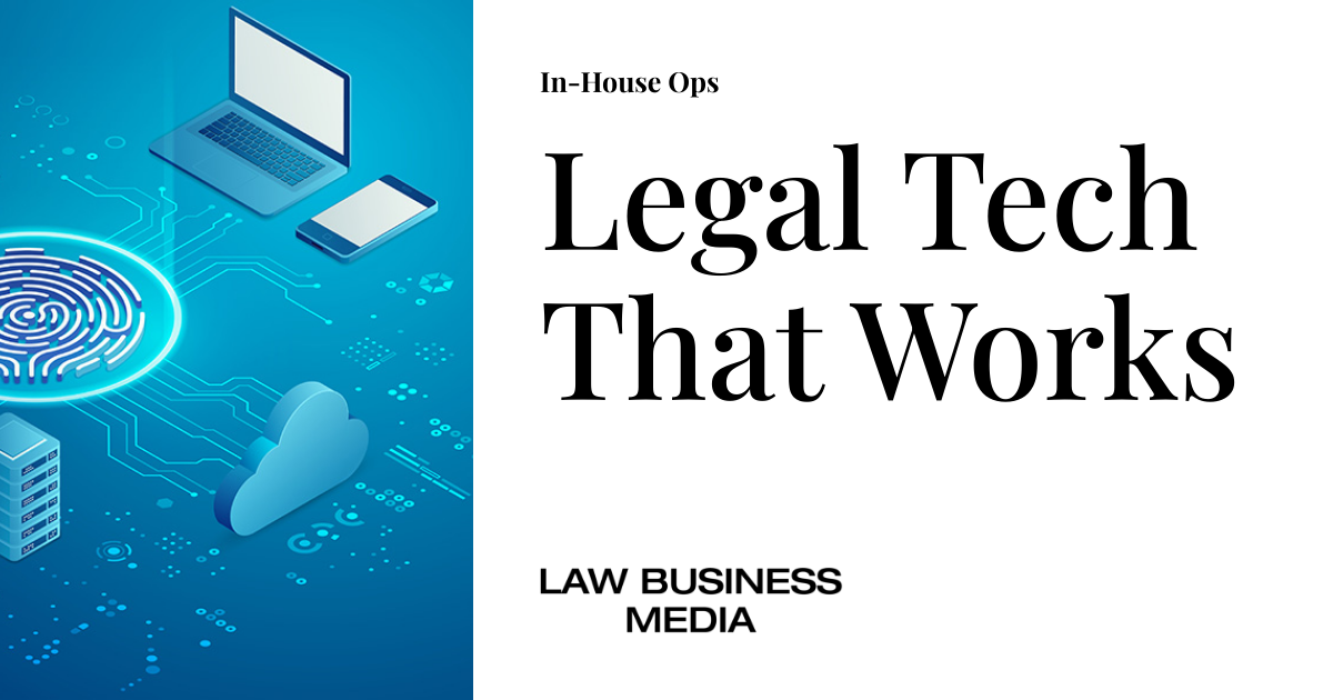 Legal Tech That Works | In-House Ops
