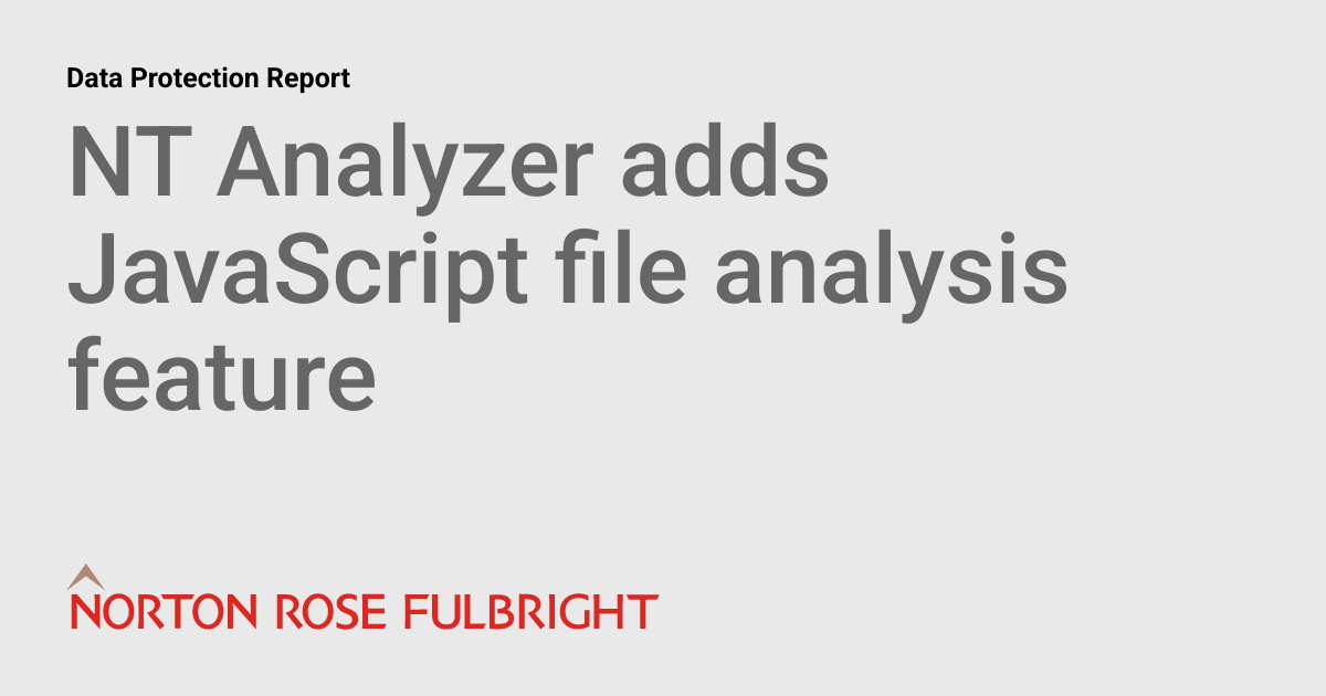 NT Analyzer adds JavaScript file analysis feature | Data Protection Report