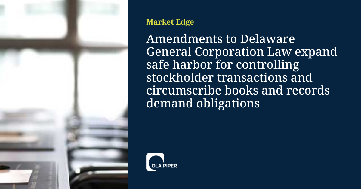 Amendments to Delaware General Corporation Law expand safe harbor for ...