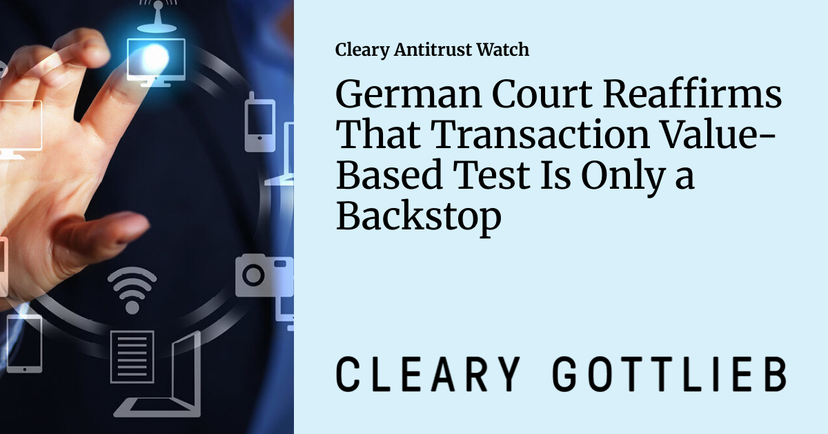 German Court Reaffirms That Transaction Value-Based Test Is Only a ...