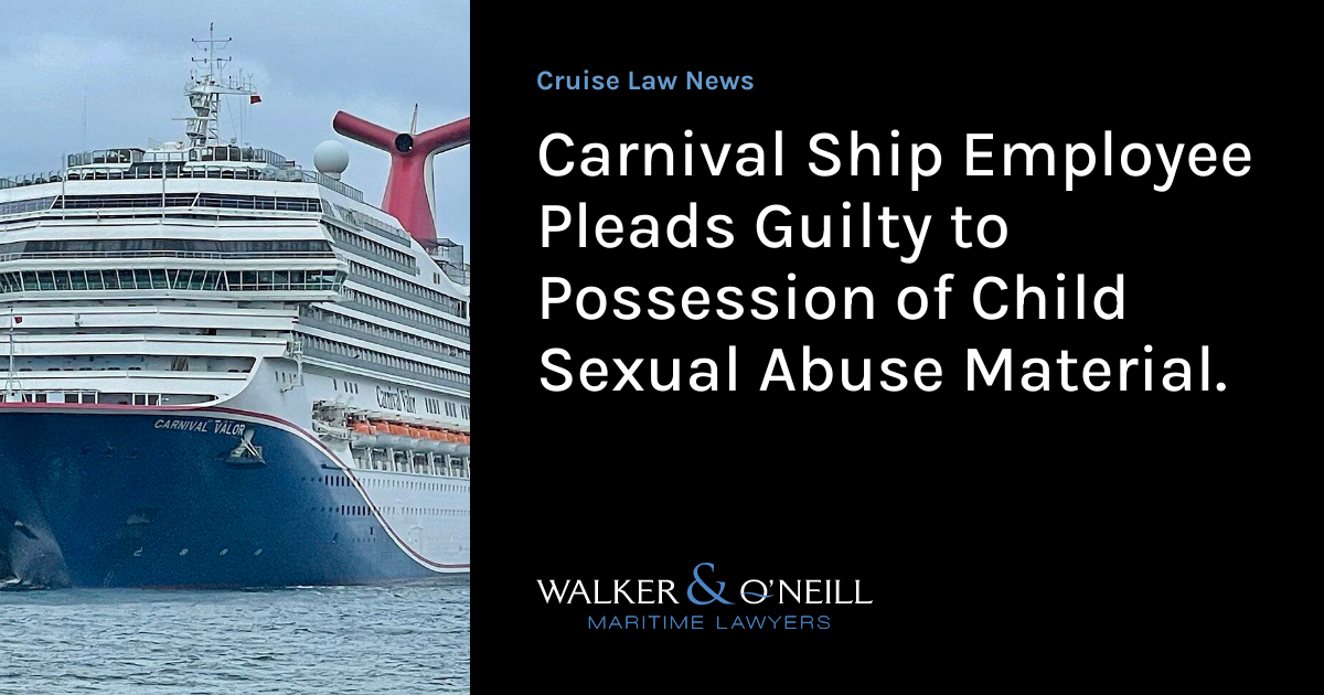 Carnival Ship Employee Pleads Guilty to Possession of Child Sexual ...