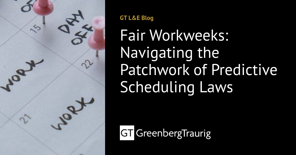 Fair Workweeks: Navigating the Patchwork of Predictive Scheduling Laws ...