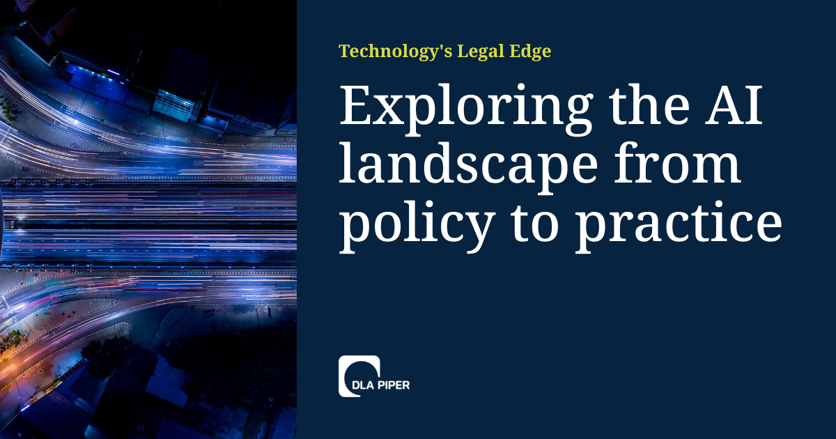 Exploring the AI landscape from policy to practice | Technology's Legal ...