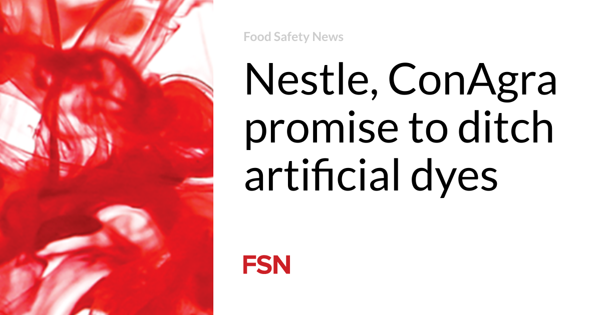 Nestle, ConAgra promise to ditch artificial dyes