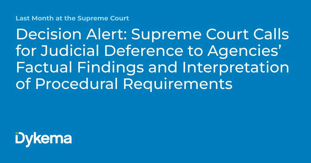 Decision Alert: Supreme Court Calls for Judicial Deference to Agencies ...