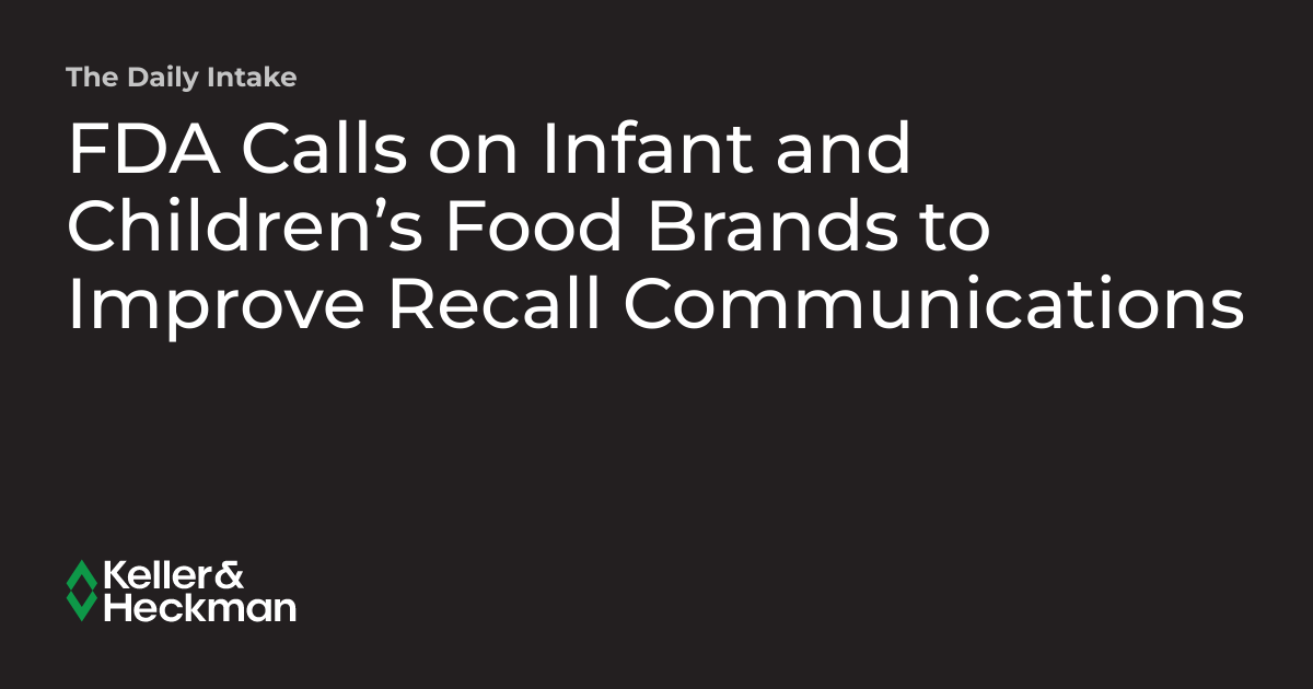 FDA Calls on Infant and Children’s Food Brands to Improve Recall ...