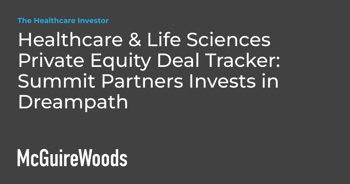Healthcare & Life Sciences Private Equity Deal Tracker: Summit Partners ...