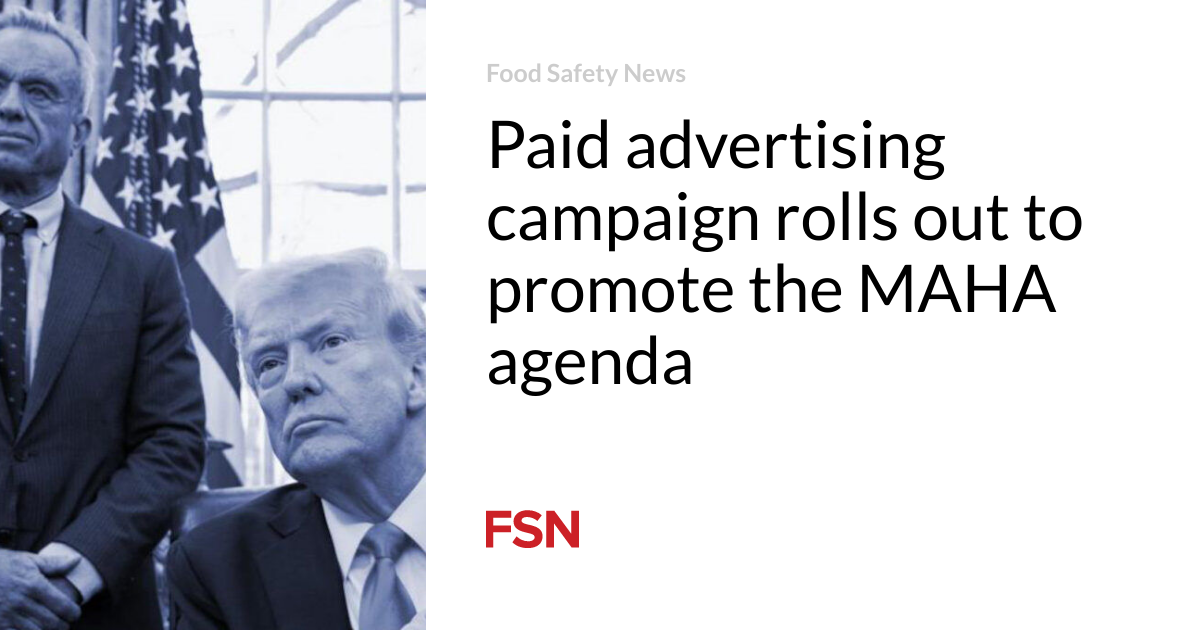 Paid advertising campaign rolls out to promote the MAHA agenda