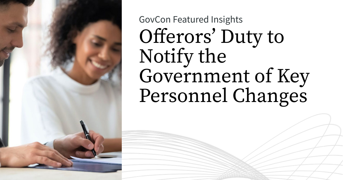 Offerors’ Duty to Notify the Government of Key Personnel Changes ...