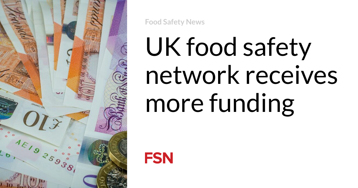 UK food safety network receives more funding