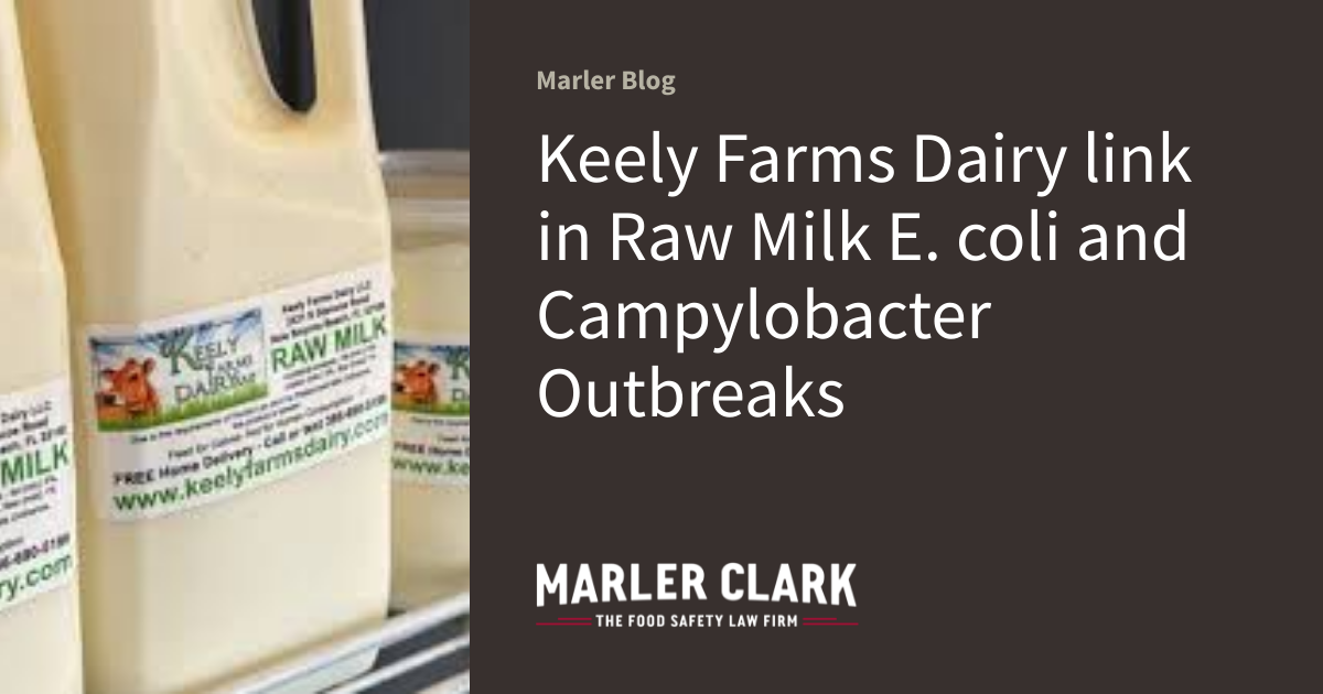 Keely Farms Dairy link in Raw Milk E. coli and Campylobacter Outbreaks ...