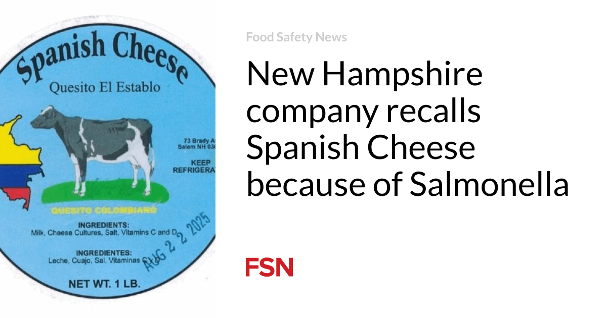 New Hampshire company recalls Spanish Cheese because of Salmonella