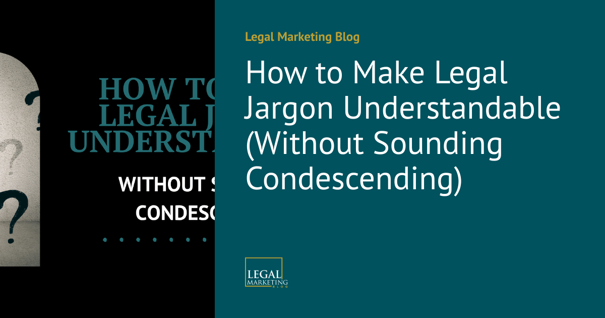 Legalizing Definition How to Make Legal Jargon Understandable (Without Sounding Condescending ...
