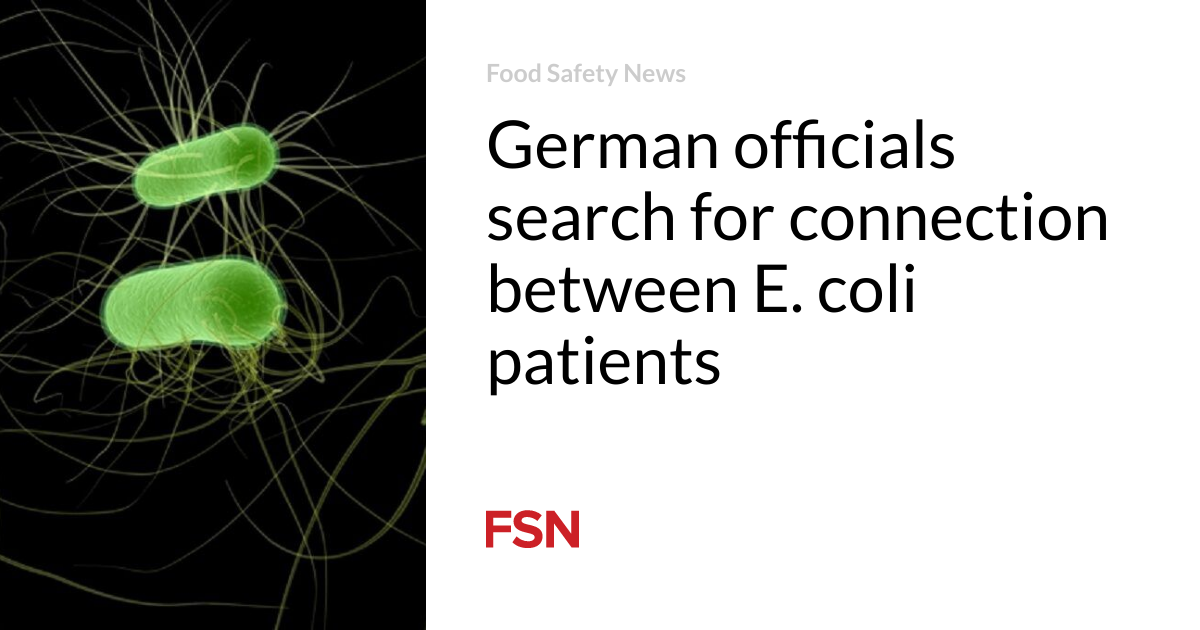 German officials search for connection between E. coli patients | Food ...