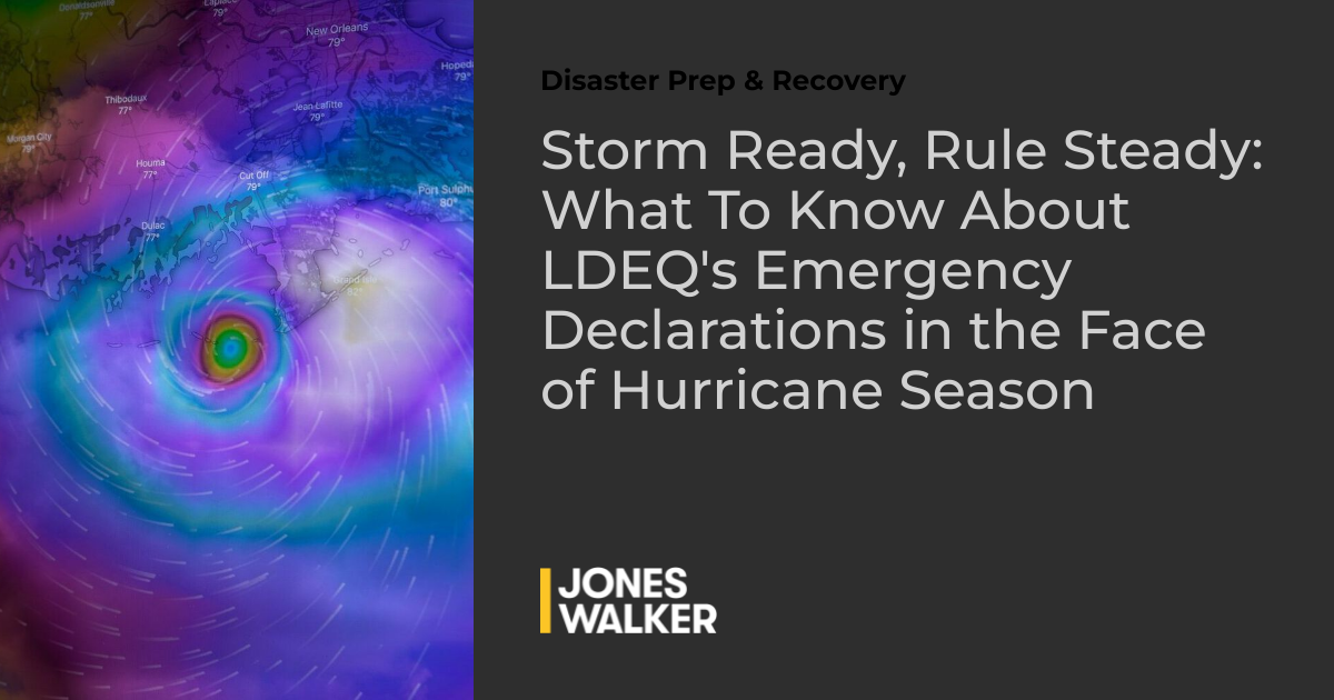 Storm Ready, Rule Steady: What To Know About LDEQ's Emergency ...