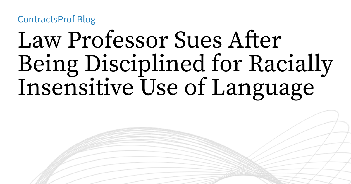 Law Professor Sues After Being Disciplined for Racially Insensitive Use ...