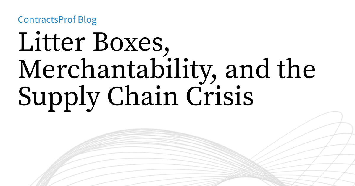 Merchantibility Litter Boxes, Merchantability, and the Supply Chain Crisis ...