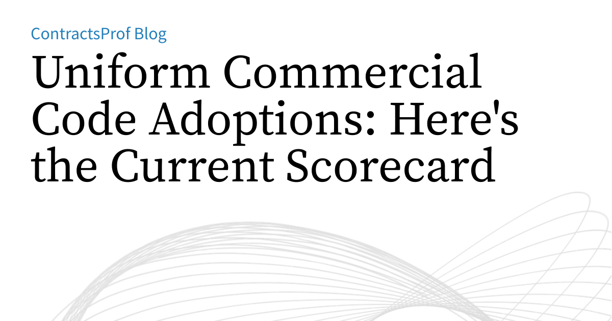 Uniform Commercial Code Visualization Uniform Commercial Code Adoptions: Here's the Current Scorecard ...