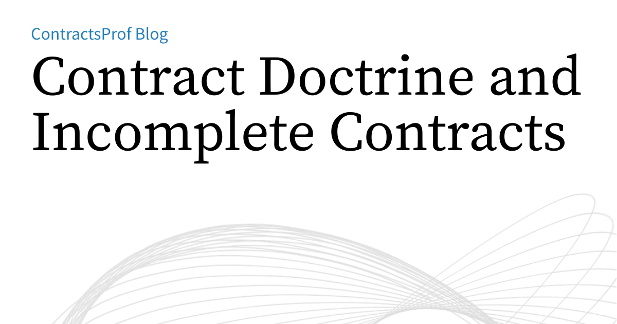 Contract Direct Resource Contract Doctrine and Incomplete Contracts | ContractsProf Blog