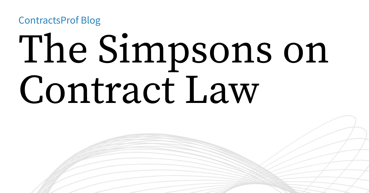 The Simpsons on Contract Law | ContractsProf Blog
