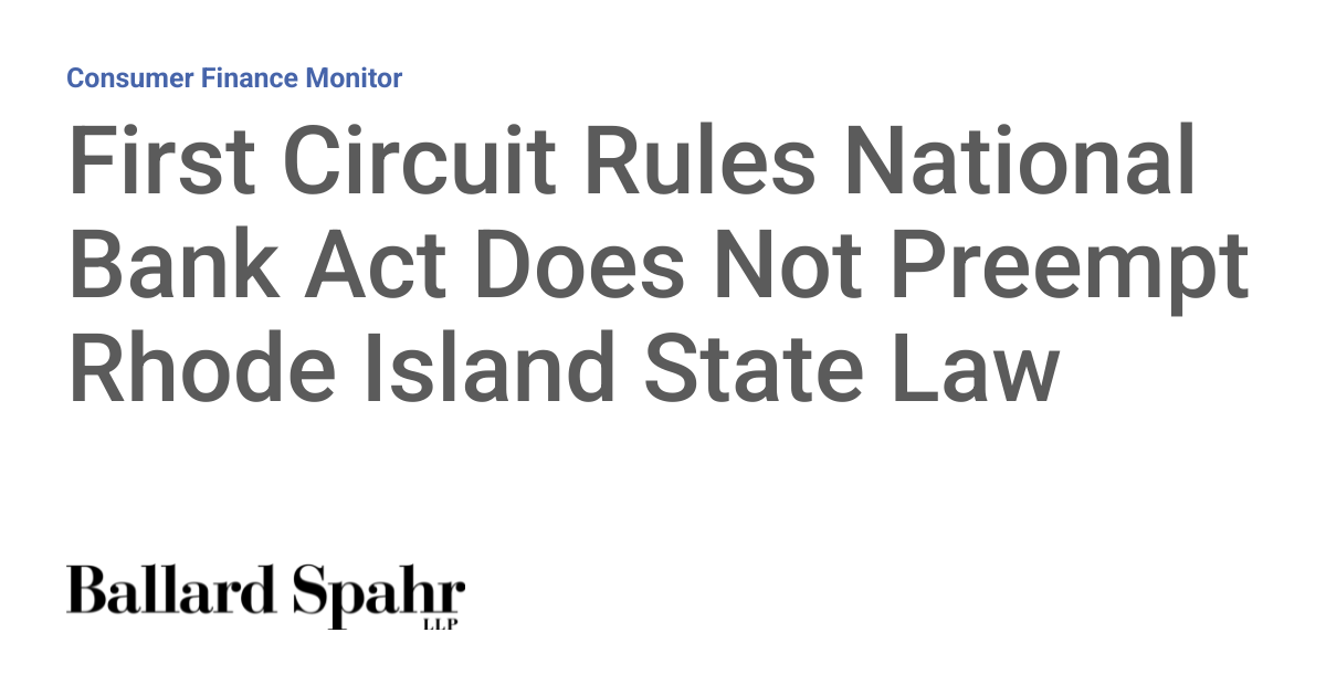 First Circuit Rules National Bank Act Does Not Preempt Rhode Island ...