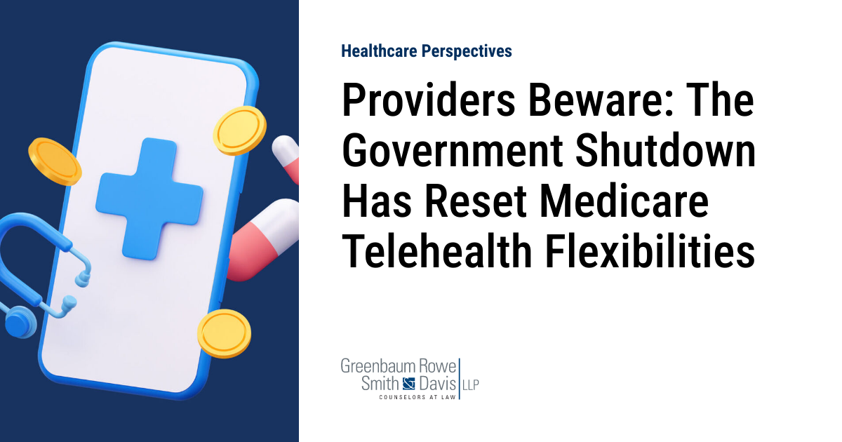 Providers Beware: The Government Shutdown Has Reset Medicare Telehealth ...