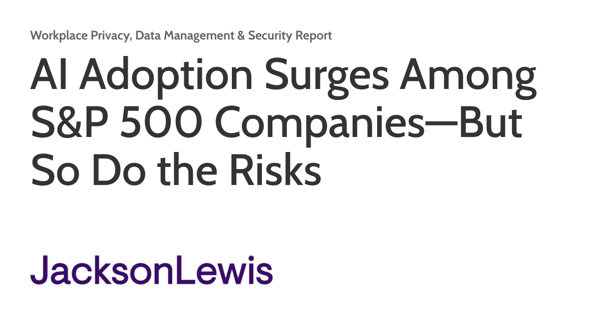 AI Adoption Surges Among S&P 500 Companies—But So Do the Risks ...