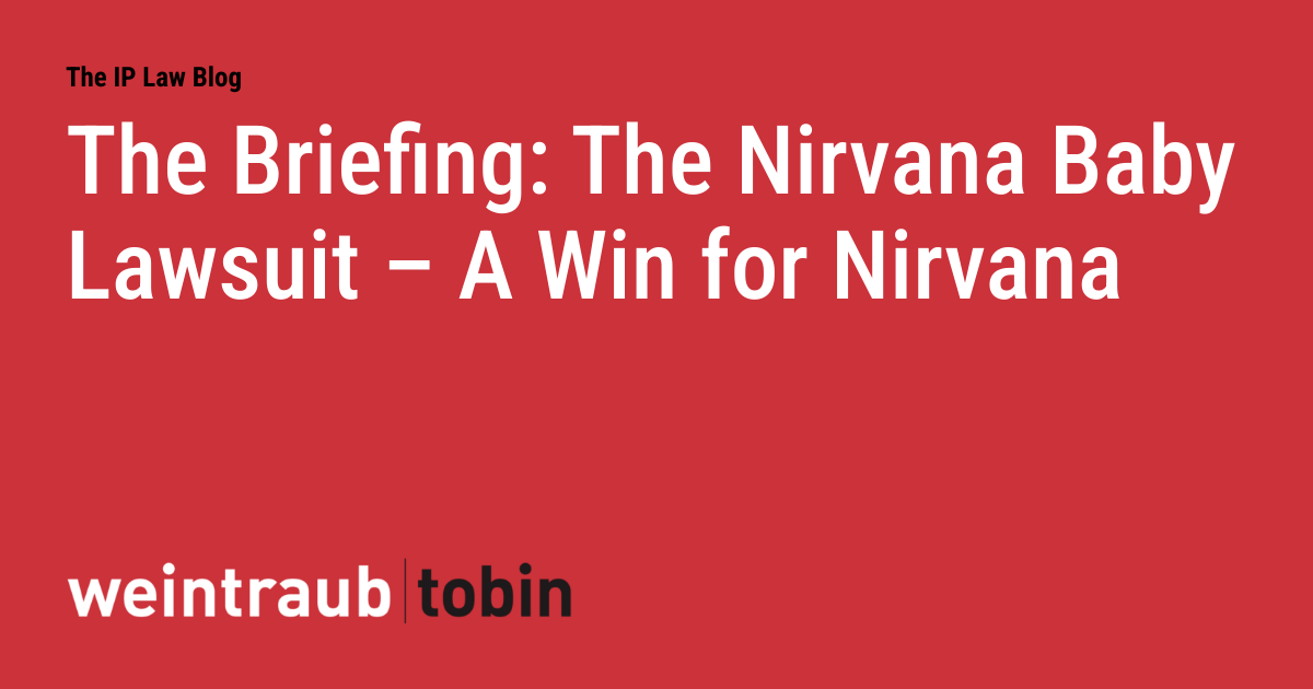 The Briefing: The Nirvana Baby Lawsuit - A Win for Nirvana