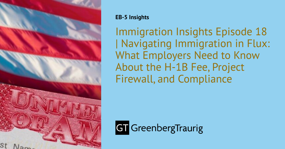 Immigration Insights Episode 18 | Navigating Immigration in Flux: What ...