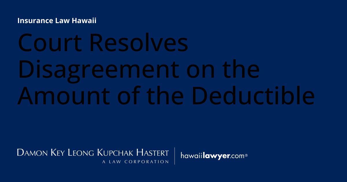 Court docket Resolves Disagreement on the Quantity of the Deductible Court docket Resolves Disagreement on the Quantity of the Deductible