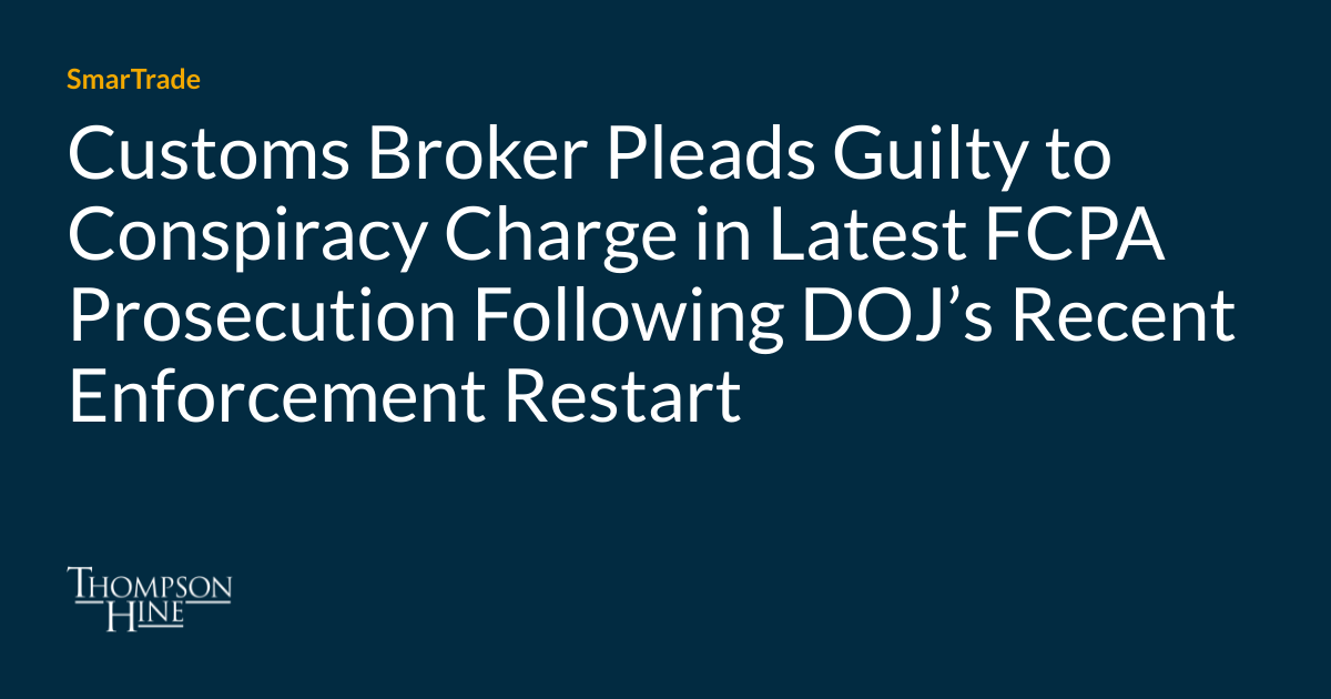 Customs Broker Pleads Guilty to Conspiracy Charge in Latest FCPA(01)