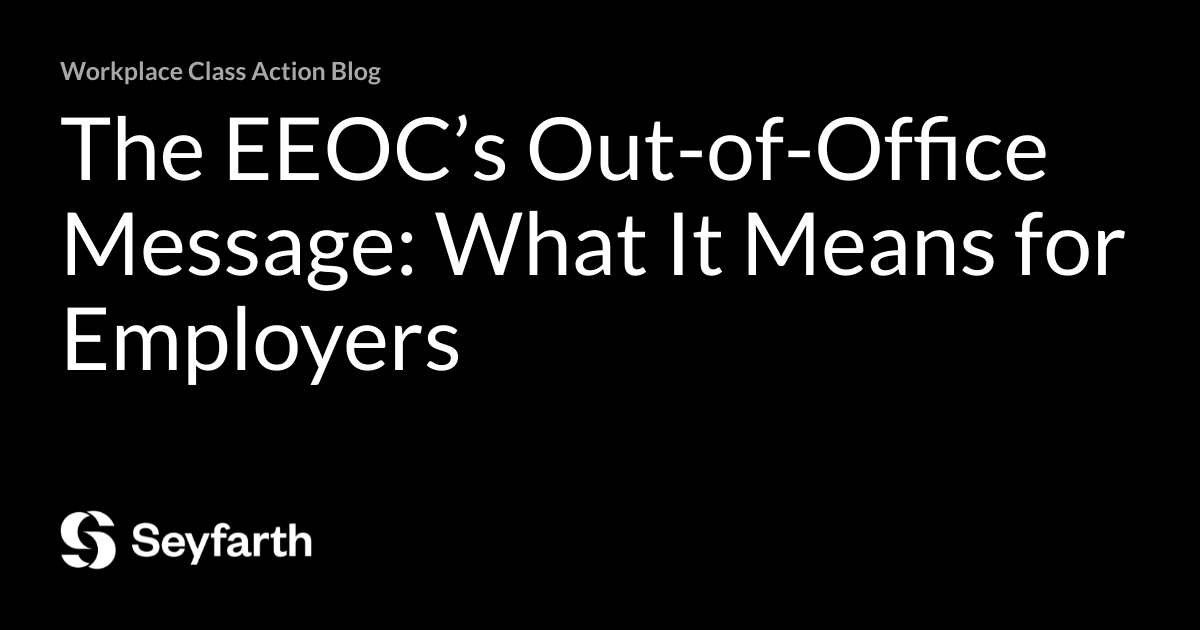 The EEOC’s Out-of-Office Message: What It Means for Employers
