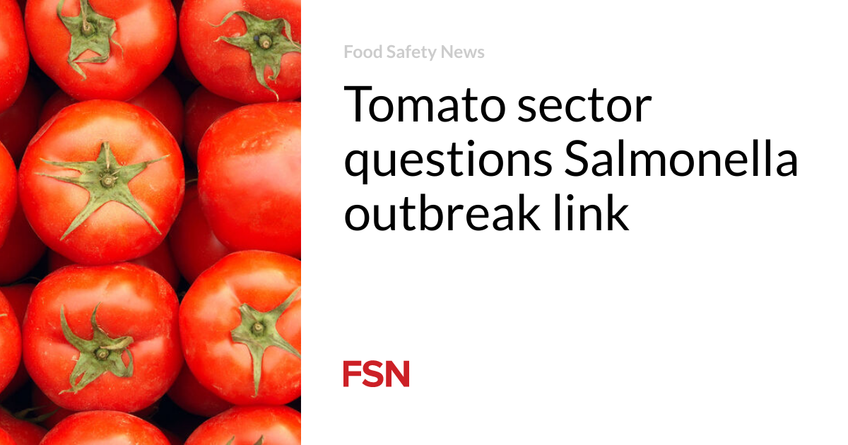 Tomato sector questions Salmonella outbreak link